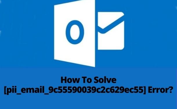 How to solve [pii_email_9c55590039c2c629ec55] error?