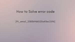 How do I resolve [pii_email_2380b9d6520a43ec25f6] error?